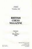 BRITISH CHESS MAGAZINE / 1984 vol 104, Index
