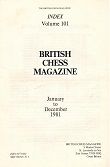 BRITISH CHESS MAGAZINE / 1981 vol 101, Index