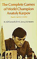 OCONNELL/LEVY/ADAMS / COMPLETE GAMES OF WC ANATOLY KARPOV