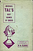 CLARKE / MIKHAIL TALS BESTGAMES OF CHESS