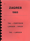 1965 - KÜHNLE / ZAGREB  1.Uhlmann/Ivkov+ Cand.matches Tal vs Larsen mv