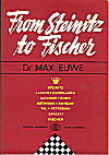 EUWE / FROM STEINITZ TO FISCHER,softcover, 600 games