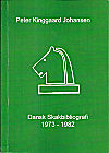 JOHANSEN P.K / DANSK SKAKBIBLIOGRAFI1973-1982