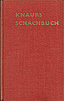 BEHEIM/SCHWARZBACH / KNAURS SCHACHBUCH, neue verbesserte Auflage
