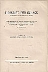 TIDSKRIFT FR SCHACK / 1917 
vol 23, compl., bound