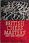 REINFELD / BRITISH CHESSMASTERS, orig.hardcover, L/N 3011