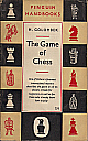 GOLOMBEK / THE GAME OF
CHESS, paper