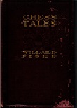 FISKE / CHESS TALES & CHESS
MISCELLANIES, orig.hc, L/N 4376