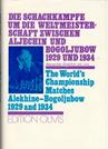 1929+1934 - ALJECHIN a.o / VM matchesALJECHIN - BOGOLJUBOW, Olms reprint