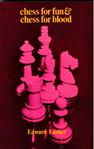LASKER ED. / CHESS FOR FUN & CHESS 
FOR BLOOD