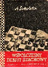 SOKOLSKY / WSPOLCZESNY DEBIUT 
SZACHOWY                          L/N 2093a
