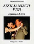 1994 - KOHLMEYER / BUENOS AIRES Sizilianisch Pur