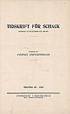 TIDSKRIFT FR SCHACK / 1923 
vol 29, compl.,