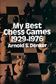 DENKER / MY BEST CHESS GAMES 1929-1976, soft